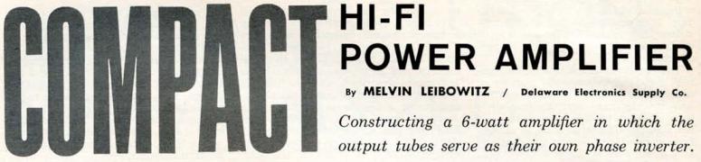Compact Hi-Fi Power Amplifier by Melvin Leibowitz - Electronics World, June 1961